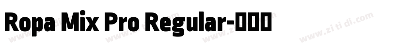 Ropa Mix Pro Regular字体转换